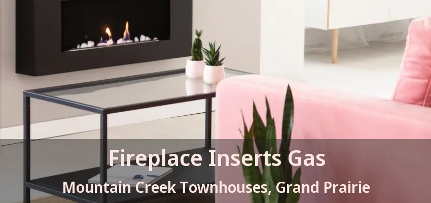 Fireplace Inserts Gas Mountain Creek Townhouses, Grand Prairie - TX