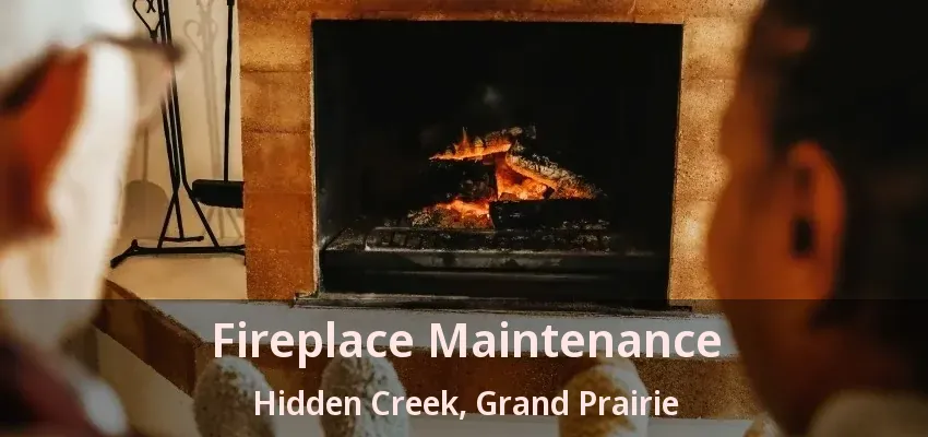 Fireplace Maintenance Hidden Creek, Grand Prairie - TX
