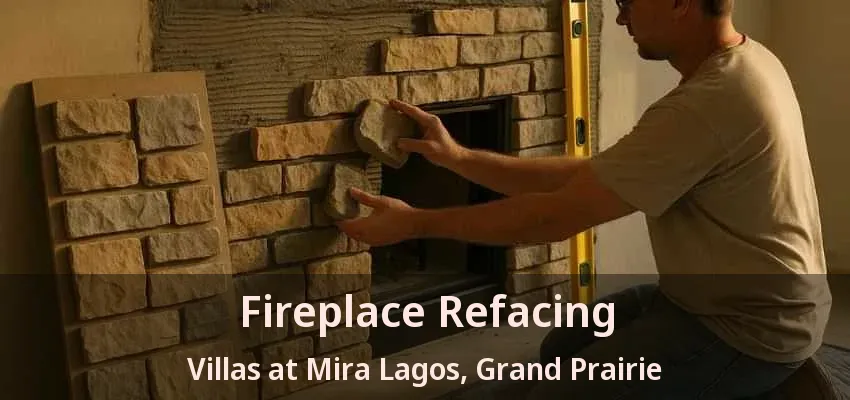 Fireplace Refacing Villas at Mira Lagos, Grand Prairie - TX