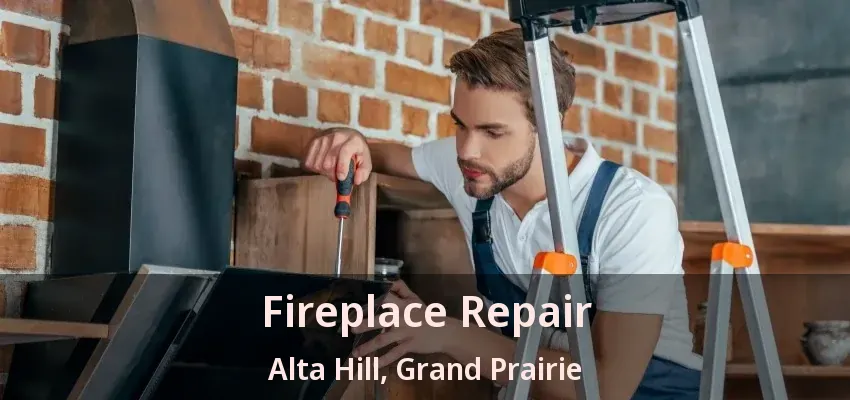 Fireplace Repair Alta Hill, Grand Prairie - TX