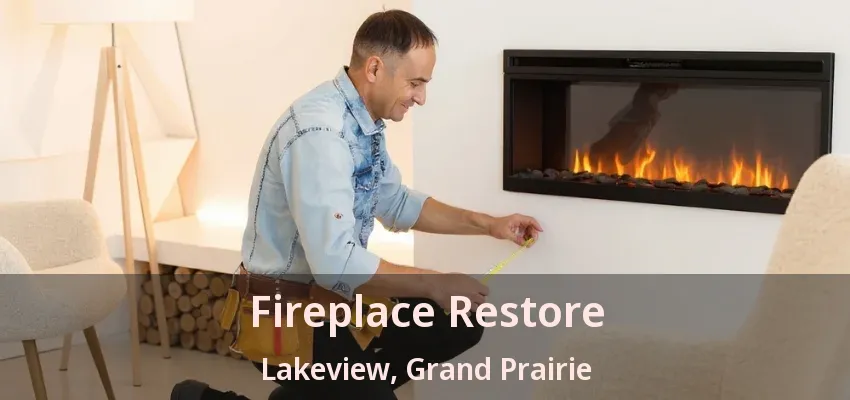 Fireplace Restore Lakeview, Grand Prairie - TX