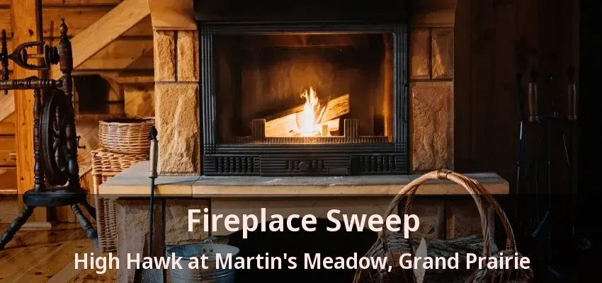 Fireplace Sweep High Hawk at Martin's Meadow, Grand Prairie - TX