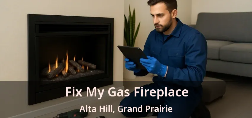 Fix My Gas Fireplace Alta Hill, Grand Prairie - TX