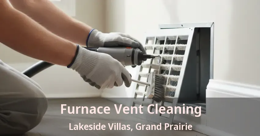 Furnace Vent Cleaning Lakeside Villas, Grand Prairie - TX