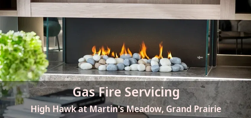 Gas Fire Servicing High Hawk at Martin's Meadow, Grand Prairie - TX
