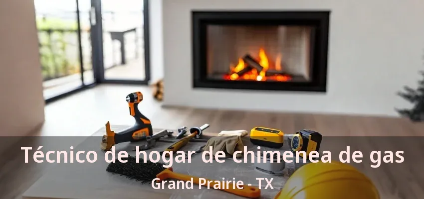 Técnico de hogar de chimenea de gas Grand Prairie - TX