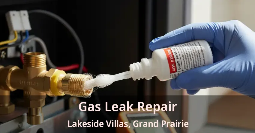 Gas Leak Repair Lakeside Villas, Grand Prairie - TX Gas Leak Repair Lakeside Villas, Grand Prairie - TX