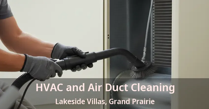 HVAC and Air Duct Cleaning Lakeside Villas, Grand Prairie - TX HVAC and Air Duct Cleaning Lakeside Villas, Grand Prairie - TX