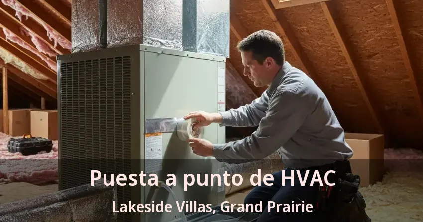 Puesta a punto de HVAC Lakeside Villas, Grand Prairie - TX Puesta a punto de HVAC Lakeside Villas, Grand Prairie - TX