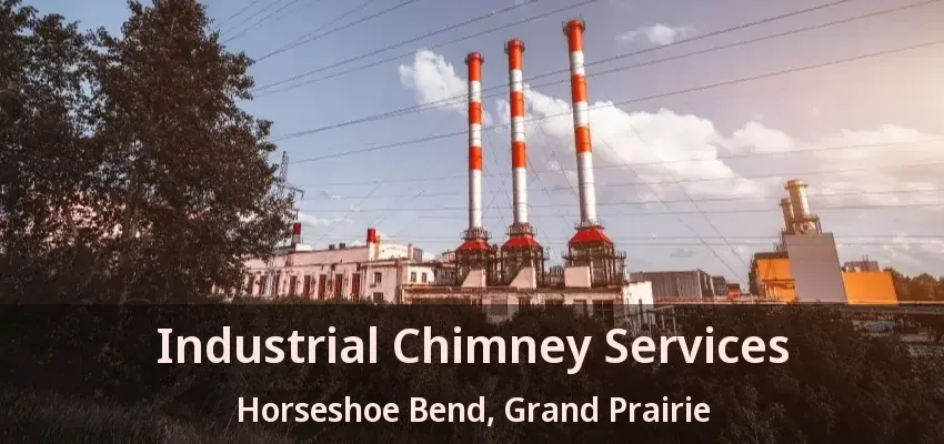Industrial Chimney Services Horseshoe Bend, Grand Prairie - TX