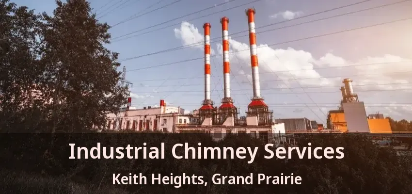 Industrial Chimney Services Keith Heights, Grand Prairie - TX