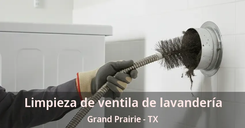 Limpieza de ventila de lavandería Grand Prairie - TX Limpieza de ventila de lavandería Grand Prairie - TX