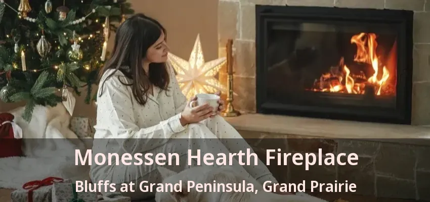 Monessen Hearth Fireplace Bluffs at Grand Peninsula, Grand Prairie - TX