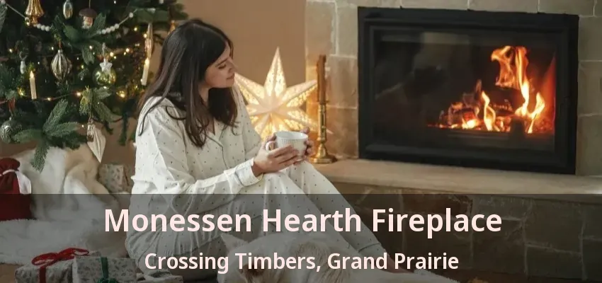 Monessen Hearth Fireplace Crossing Timbers, Grand Prairie - TX