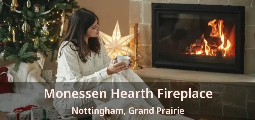 Monessen Hearth Fireplace Nottingham, Grand Prairie - TX