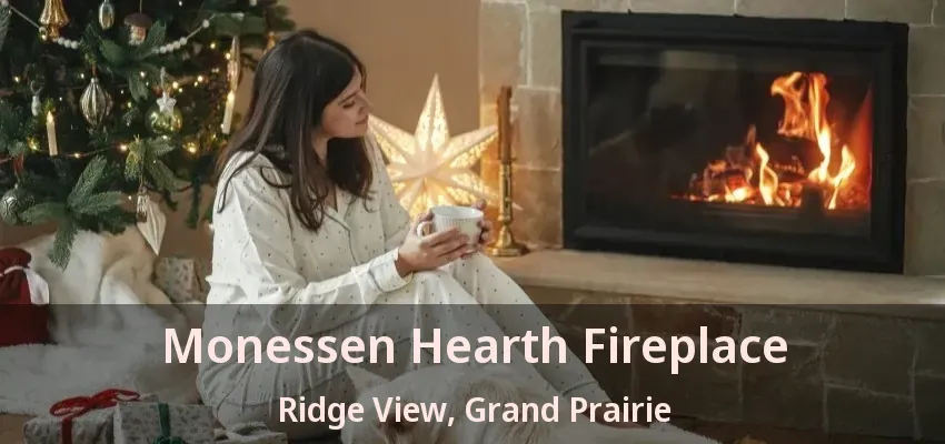 Monessen Hearth Fireplace Ridge View, Grand Prairie - TX