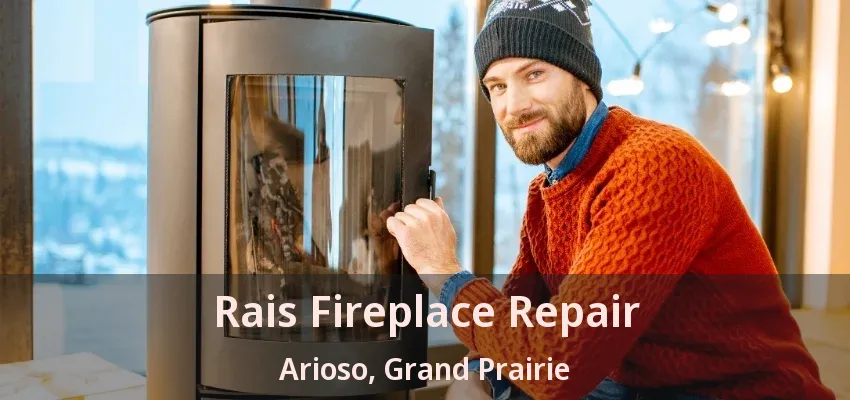 Rais Fireplace Repair Arioso, Grand Prairie - TX