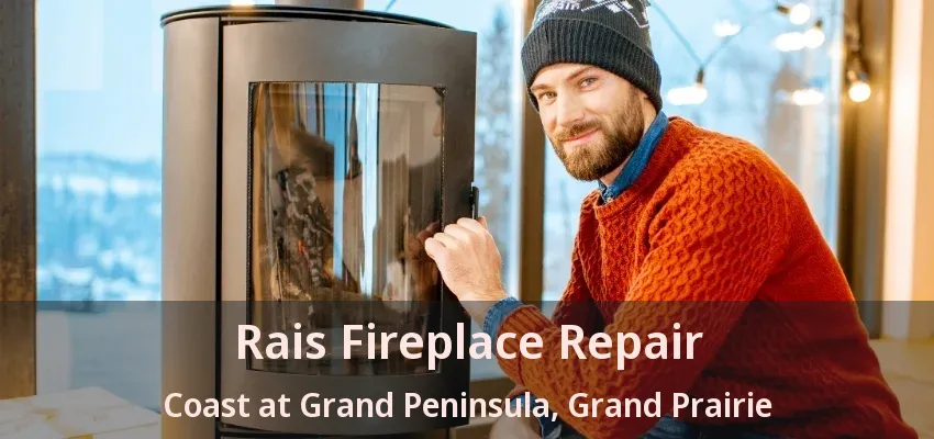 Rais Fireplace Repair Coast at Grand Peninsula, Grand Prairie - TX