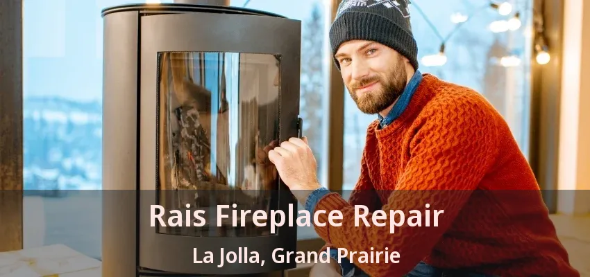 Rais Fireplace Repair La Jolla, Grand Prairie - TX
