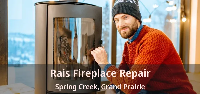 Rais Fireplace Repair Spring Creek, Grand Prairie - TX