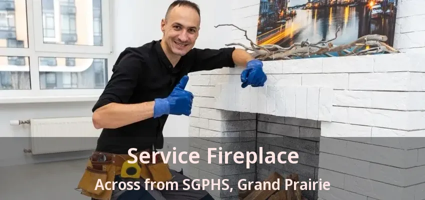Service Fireplace Across from SGPHS, Grand Prairie - TX
