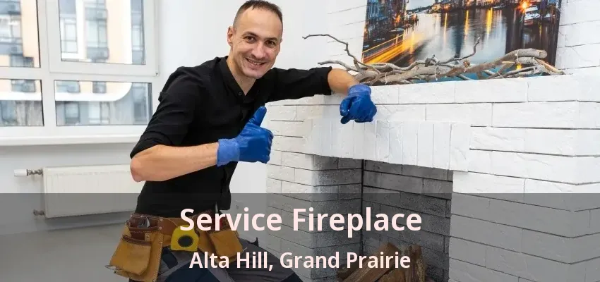 Service Fireplace Alta Hill, Grand Prairie - TX