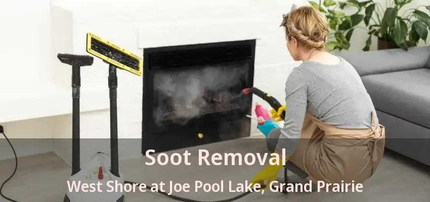 Soot Removal West Shore at Joe Pool Lake, Grand Prairie - TX