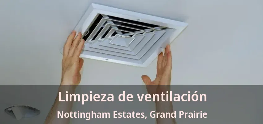 Limpieza de ventilación Nottingham Estates, Grand Prairie - TX Limpieza de ventilación Nottingham Estates, Grand Prairie - TX