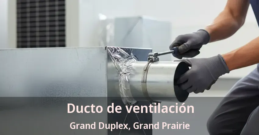 Ducto de ventilación Grand Duplex, Grand Prairie - TX Ducto de ventilación Grand Duplex, Grand Prairie - TX