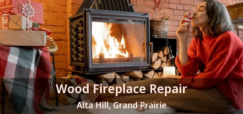 Wood Fireplace Repair Alta Hill, Grand Prairie - TX