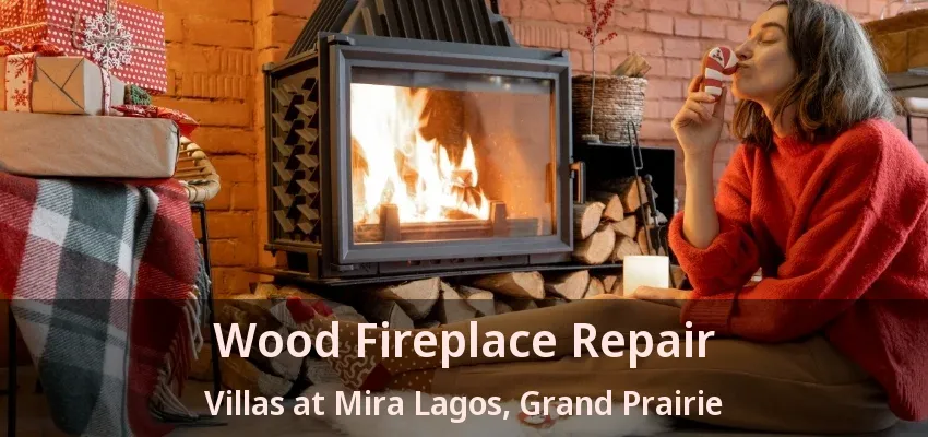 Wood Fireplace Repair Villas at Mira Lagos, Grand Prairie - TX